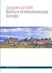 Le Goff Jacques - Kultura średniowiecznej Europy 