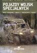Stilwell Alexander - Pojazdy wojsk specjalnych. Wozy terenowe • MRAP-y • Motocykle • Quady