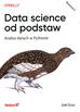Grus Joel - Data science od podstaw Analiza danych w Pythonie 