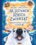 Anna Skiba, Magdalena Jakubowska - Na językach dzikich zwierząt. Trrrudne..