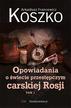 Arkadiusz Francewicz Koszko - Opowiadania o świecie przestępczym carskiej.. T.3