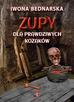 Iwona Bednarska - Zupy dla prawdziwych kozaków