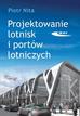 Nita Piotr - Projektowanie lotnisk i portów lotniczych