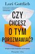 Lori Gottlieb - Czy chcesz o tym porozmawiać?