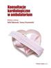 red. Rafał Dąbrowski, Tomasz Hryniewiecki - Konsultacje kardiologiczne w ambulatorium