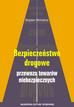 Bezpieczeństwo drogowe przewozu towarów niebezpiecznych