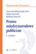 Anna Zawidzka-Łojek prof. UW, Adam Łazowski, Barbara Sonczyk - Prawo międzynarodowe publiczne