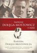 Kariera Dołęgi-Mostowicza. Teksty autobiograficzne i biograficzne o Tadeuszu Dołędze-Mostowiczu 
