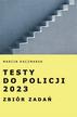 Marcin Kaczmarek - Testy do Policji 2023. Zbiór zadań