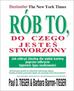 Paul D. Tieger, Barbara Barron Tieger - Rób to, do czego jesteś stworzony