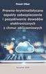 Prawno-kryminalistyczne aspekty zabezpieczania i pozyskiwania dowodów elektronicznych z chmur obliczeniowych