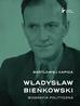 Bartłomiej Kapica - Władysław Bieńkowski. Biografia polityczna