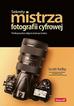 Scott Kelby - Sekrety mistrza fotografii cyfrowej