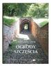 Grzegorz Żuk - Ogrody szczęścia