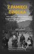 Z pamięci dziecka. Aktion Saybusch – relacje źródłowe Polaków wysiedlonych z Żywiecczyzny w czasie II wojny światowej