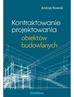 Andrzej Kosecki - Kontraktowanie projektowania obiektów budowlanych