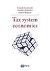 Raczkowski Konrad, Schneider Friedrich, Węgrzyn Joanna - Tax system economics 