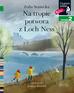 Zofia Stanecka, Joanna Rusinek - Czytam sobie - Na tropie potwora z Loch Nes