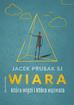 Jacek Prusak SJ - Wiara, która więzi i która wyzwala