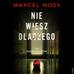 Marcel Moss - Nie wiesz dlaczego
