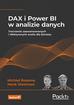 Rozema Michiel, Vlootman Henk - DAX i Power BI w analizie danych.. Tworzenie zaawansowanych i efektywnych analiz dla biznesu 