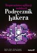Chell Dominic, Erasmus Tyrone, Colley Shaun, Whitehouse Ollie - Bezpieczeństwo aplikacji mobilnych. Podręcznik hakera 