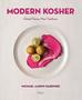 Gardiner Michael Aaron - Modern Kosher. Global Flavors, New Traditions 