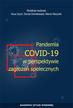 Pandemia COVID-19 w perspektywie zagrożeń społecznych