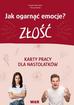 Izabella Oliwia Galon, Patrycja Kadula - Jak ogarnąć emocje? Złość Karty pracy