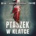 Żwirełło Katarzyna - Dwa bieguny Tom 2 Ptaszek w klatce 