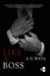 Wata A.N. - Like A Boss 