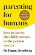 Svanberg Emma - Parenting for Humans 