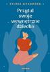 Sylwia Sitkowska - Przytul swoje wewnętrzne dziecko