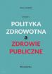Jerzy Leowski - Polityka zdrowotna a zdrowie publiczne w.5