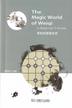 praca zbiorowa - The Magic World of Weiqi. A Beginner;s Guide