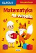 Beata Guzowska, Iwona Kowalska, Agnieszka Wrocławska - Matematyka na wesoło. Sprawdziany. Klasa 2
