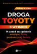 Jeffrey K. Liker - Droga Toyoty. 14 zasad zarządzania wiodącej... w.2