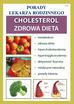Opracowanie zbiorowe - Cholesterol. Zdrowa dieta. Porady Lekarza Rodzinnego