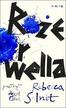 Rebecca Solnit - Róże Orwella