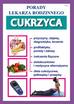 Opracowanie zbiorowe - Cukrzyca. Porady Lekarza Rodzinnego