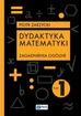 Zarzycki Piotr - Dydaktyka matematyki. Tom 1. Zagadnienia ogólne 