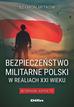 Mitkow Szymon - Bezpieczeństwo militarne Polski w realiach XXI wieku. Wybrane aspekty 