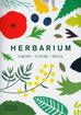 Hildebrand Caz - Herbarium: One Hundred Herbs. Grow · Cook · Heal 