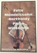 Felix Mendelsohn-Bartholdy - Pieśń wiosenna