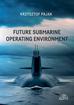 Krzysztof Pająk - Future Submarine Operating Environment