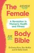 Ross Emma, Moffat Baz, Smith Bella - The Female Body Bible 
