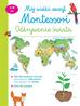 praca zbiorowa - Mój wielki zeszyt Montessori Odkrywanie świata