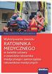 Paszkowska Małgorzata - Wykonywanie zawodu ratownika medycznego w świetle ustawy o zawodzie ratownika medycznego i samorządzie ratowników medycznych