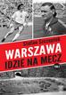 Szczepłek Stefan - Warszawa idzie na mecz Tom 2 