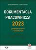 Mroczkowska Renata, Potocka Patrycja - Dokumentacja pracownicza 2023 ponad 360 wzorów z komentarzem (z suplementem elektronicznym) 